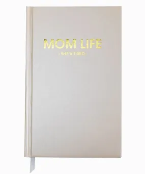 Hardcover Journal - Mom Life (She's Tired)