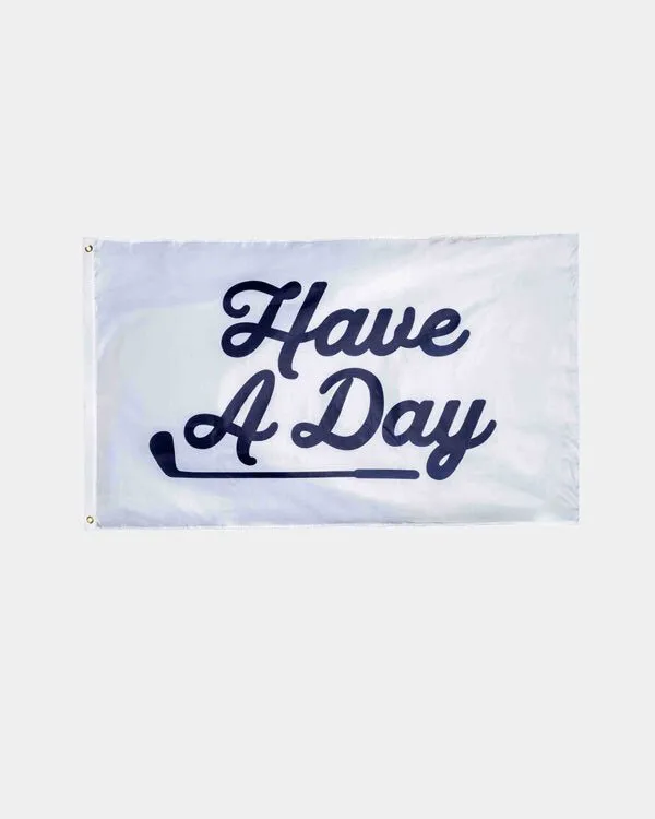 Have A Day Flag